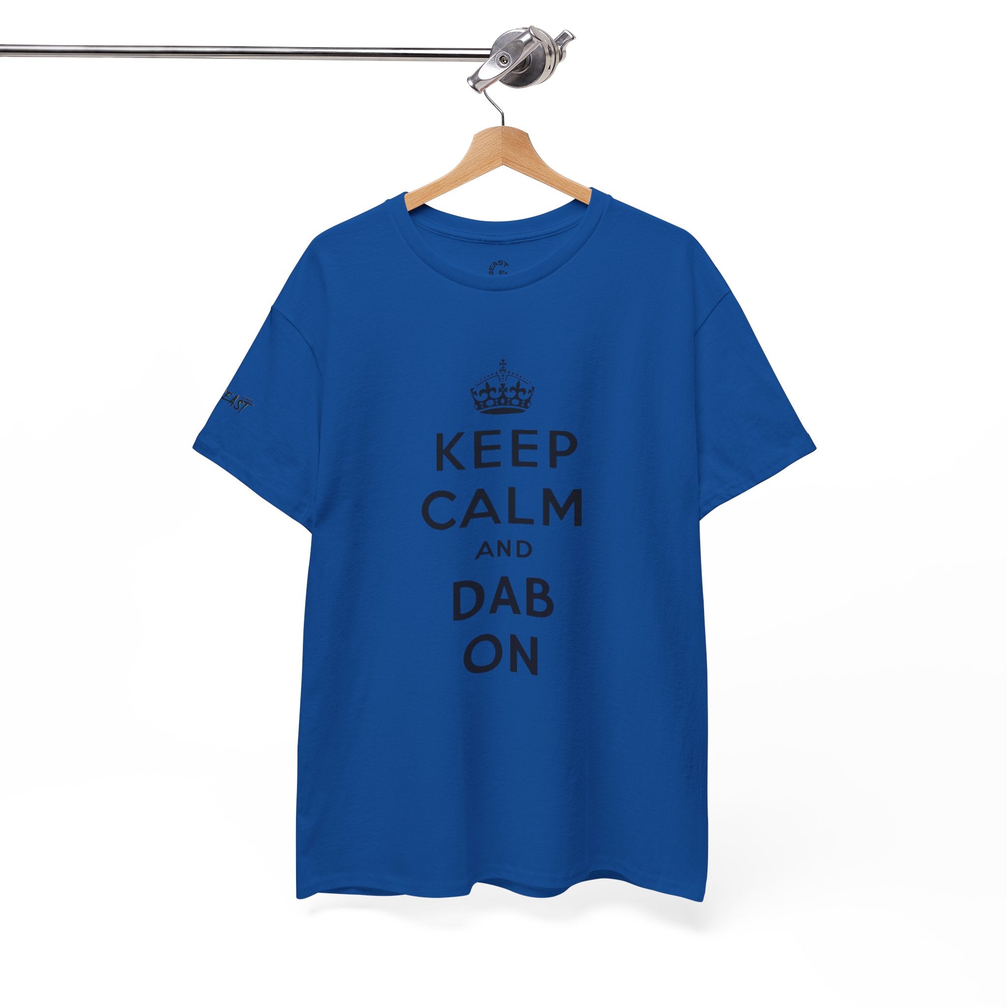 KEEP CALM AND DAB ON TEE