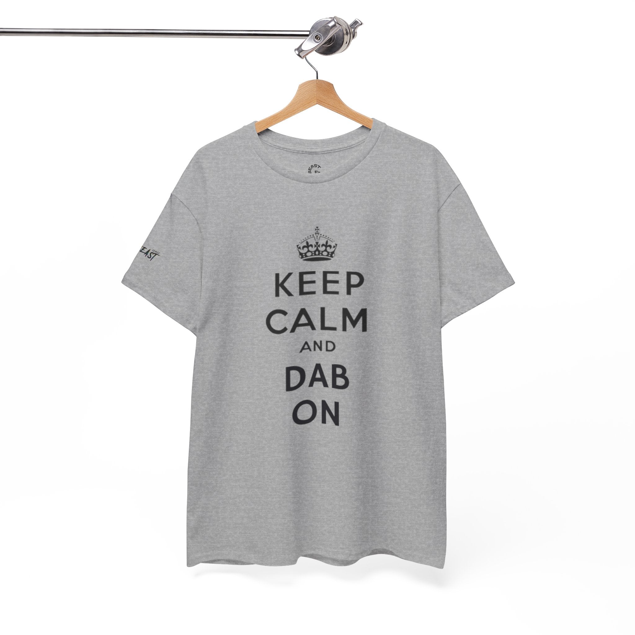 KEEP CALM AND DAB ON TEE