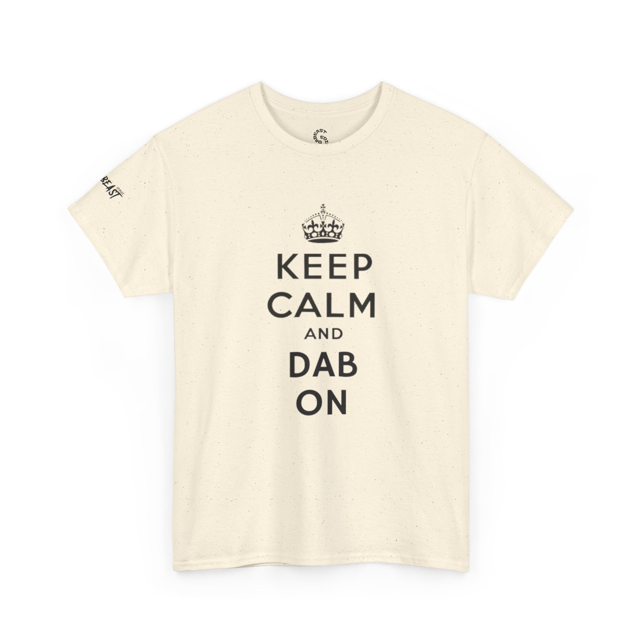 KEEP CALM AND DAB ON TEE