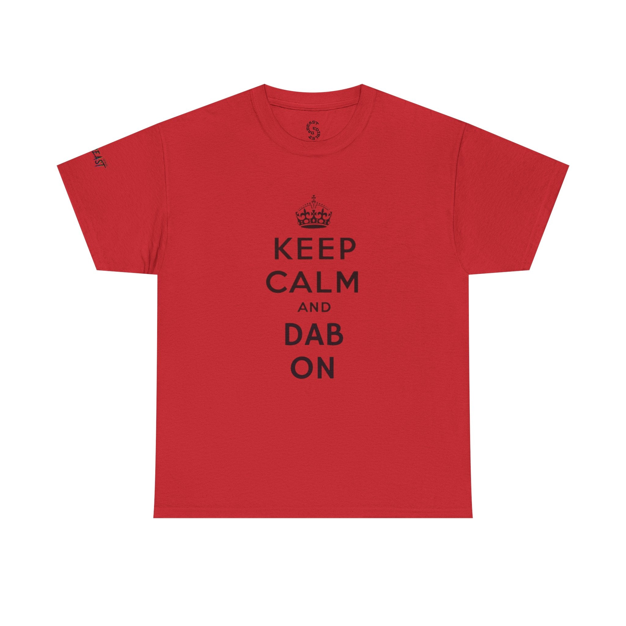 KEEP CALM AND DAB ON TEE