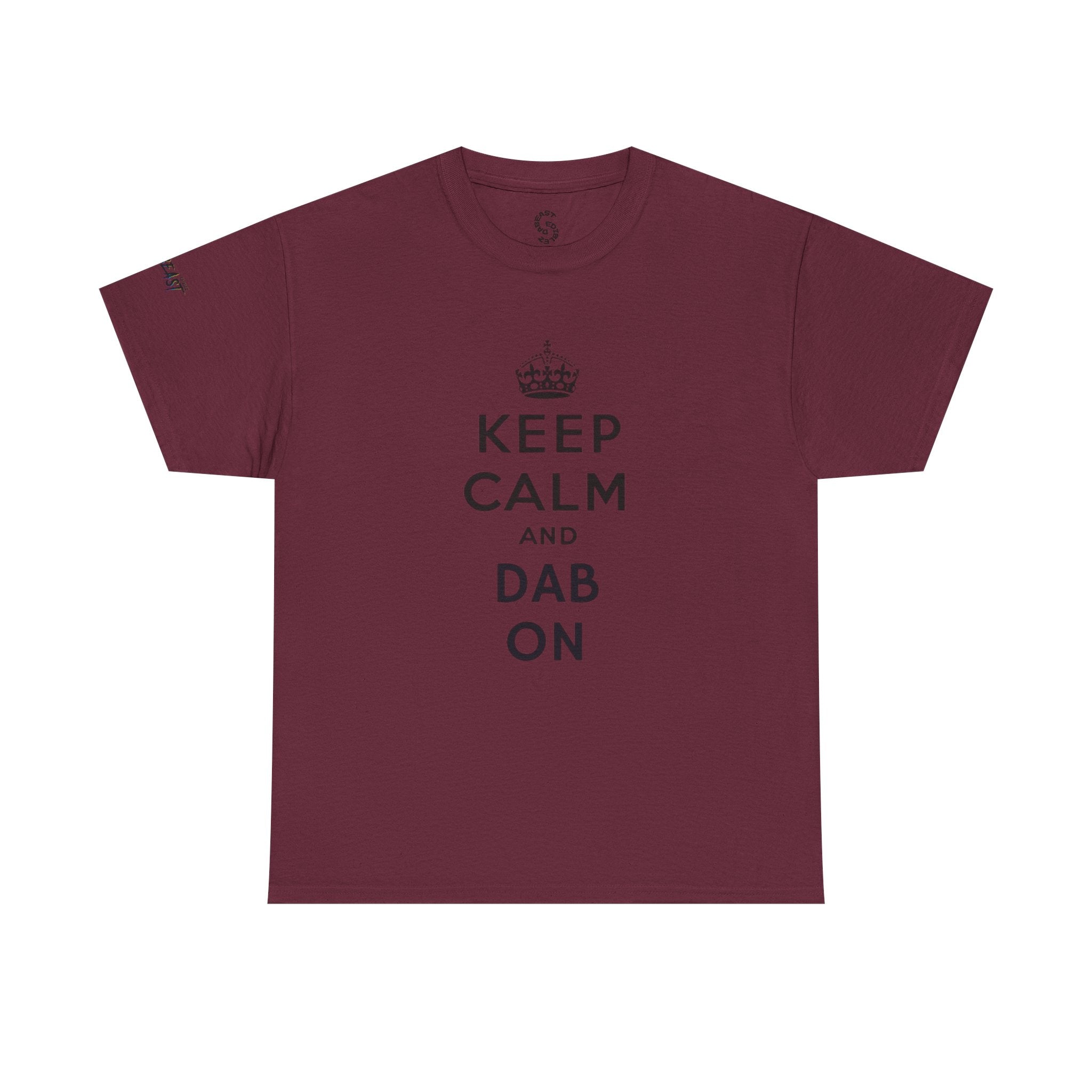 KEEP CALM AND DAB ON TEE