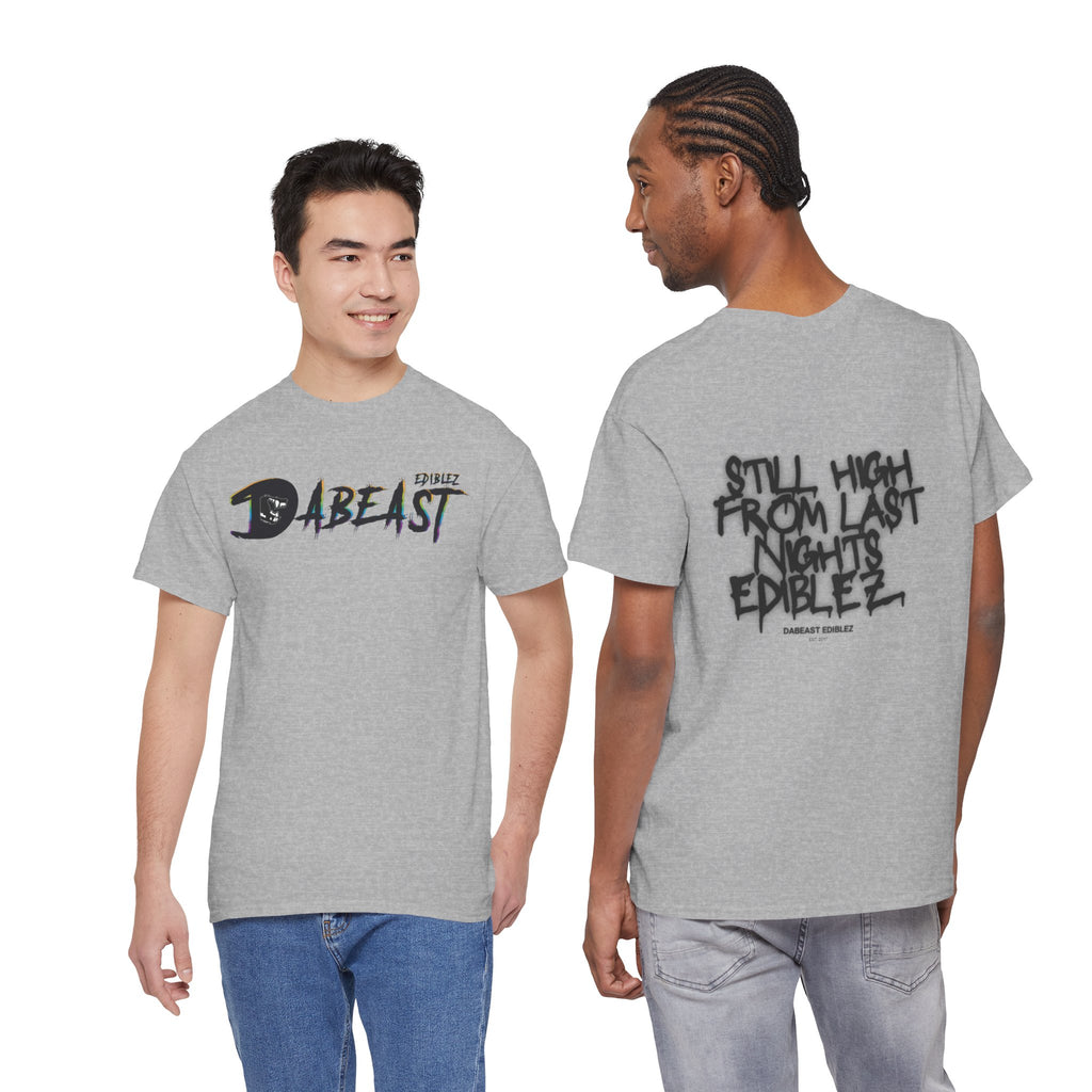 STILL HIGH FROM LAST NIGHTS EDIBLEZ TEE