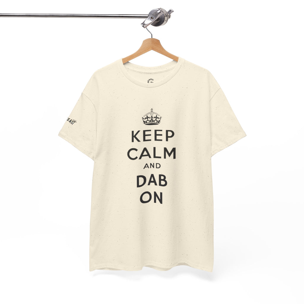 KEEP CALM AND DAB ON TEE